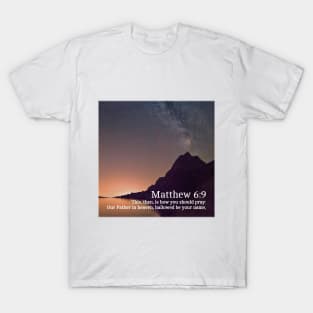 Matthew 6:9 T-Shirt